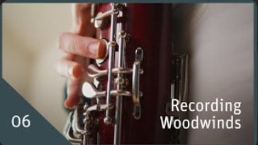 Recording Woodwinds – Tips and Secrets for Recording Woodwinds | EP 06